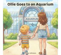 Ollie Goes to an Aquarium: A Gentle Toddler Story About Wonder, Observation, and Using Soft Voices