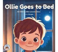 Ollie Goes to Bed: An Ollie's Little Lessons Story