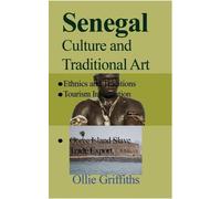 Ollie Griffiths Senegal Culture and Traditional Art (Tascabile)
