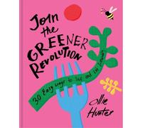 Ollie Hunter Join the Greener Revolution (Copertina rigida)