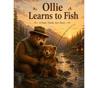OLLIE LEARNS TO FISH: STOP, THINK, ACT STORIES
