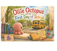 Ollie Octopus and the First Day of School