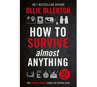 Ollie Ollerton How To Survive (Almost) Anything (Copertina rigida)