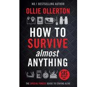 Ollie Ollerton How to Survive (Almost) Anything (Copertina rigida)