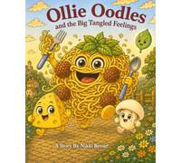 Ollie Oodles and the Big Tangled Feelings