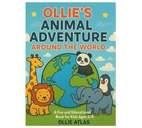 Ollie’s Animal Adventure: Around the World