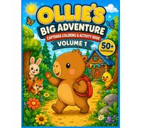 Ollie’s Big Adventure- Volume 1: Capybara Coloring & Activity Book
