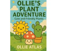 Ollie’s Plant Adventure Cute and Friendly Plants
