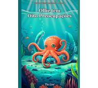 Ollie tem Oito Preocupações: Livro infantil sobre ansiedade e respiração consciente - com técnica 4-7-8 clinicamente validada - para crianças de 4 a 8 anos