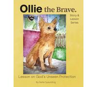 Ollie the Brave: Lesson on God's Unseen Protection