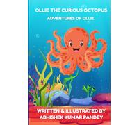 Ollie the Curious Octopus: Adventures of Ollie The Octopus
