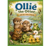 Ollie the Otter: and his river friends