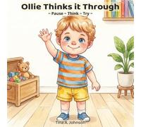 Ollie Thinks it Through: A Gentle Picture Book About Pausing, Problem-Solving, and Trying Again