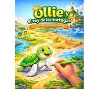 Ollie y el rey de las tortugas: Una aventura para colorear