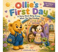 Ollie's First Day: A Story About Being Brave When You Say Goodbye