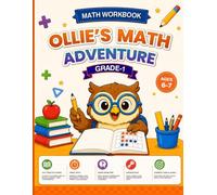 Ollie's Math Adventure: First Grade Math Workbook - Common Core Practice for Ages 6-7 | Addition, Subtraction, Place Value, Counting, Time, Money, Shapes, Fractions & Word Problems (with Answer Keys)