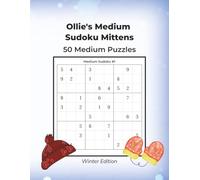 Ollie's Medium Sudoku Mittens: 50 Intermediate Sudoku Puzzles, Winter Edition