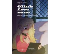 Ollube free zone. Oltre lo schermo, dentro il cuore