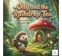 Olly and the Raindrop Tea: A Cozy Rhyming Story and Coloring Book for Kids | Bold and Easy Forest Adventure for Toddlers Ages 2-5