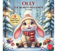 Olly e il segreto della neve: Una dolce fiaba natalizia sul valore dell’amicizia e della gentilezza