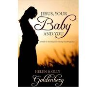 Olly Goldenberg Helen Goldenberg Jesus, Your Baby and You (Tascabile)