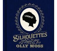 Olly Moss Silhouettes from Popular Culture (Copertina rigida)