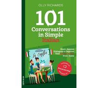 Olly Richards 101 Conversations in Simple Italian (Tascabile)