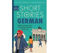 Olly Richards Alex Rawlings Short Stories in German for Beginners (Tascabile)