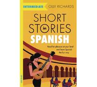 Olly Richards Short Stories in Spanish for Intermediate Learners (Tascabile)