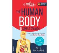 Olly Richards The Human Body in Simple Spanish (Tascabile)