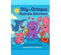 Olly, Sammy, Charlie & Sally: Adventure A - Australia: A bright, kind-hearted picture rhyming book about travel, respect and caring