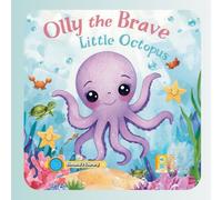Olly the Brave Little Octopus