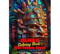 Olmec Coloring Book for Teens and Adults: 50 Unique Coloring Pages Tiki Totem and Mandala Styles Combined Designs for Stress Relief and Relaxation for ... of Bold Large Prints for Fun Activity.