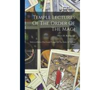 Olney H Richmond Temple Lectures Of The Order Of The Magi (Tascabile)