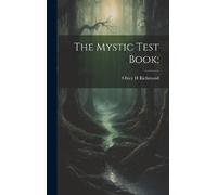 Olney H Richmond The Mystic Test Book; (Copertina rigida)