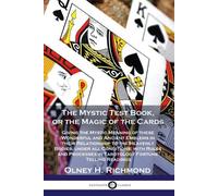 Olney H Richmond The Mystic Test Book, or the Magic of the Cards (Tascabile)