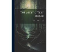 Olney H Richmond The Mystic Test Book; (Tascabile)