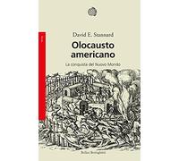 Olocausto americano. La conquista del Nuovo Mondo