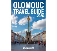 Olomouc Travel Guide: Essential companion for walking tours day trips and authentic Czech experiences