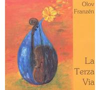OLOV FRANZÉN Terza Via: Music for Solo Cello (CD)