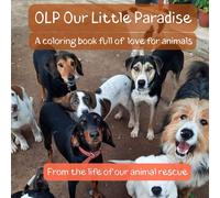 OLP Our Little Paradise: From the life of our animal rescue