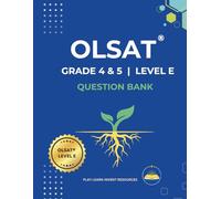 OLSAT® Level E Question Bank for Grades 4 & 5: 900+ Practice Questions for Verbal, Nonverbal & Quantitative Reasoning