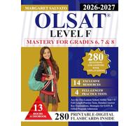 OLSAT Level F Mastery for Grades 6, 7 & 8: Ace the Otis-Lennon School Ability Test + 4 Full-Length Practice Tests, Detailed Answer Key Explanations, Strategies for GATE & Gifted Program Admission