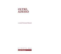 Oltre, adesso - 2022 - LA TOLETTA Edizioni (Ascolta Venezia)