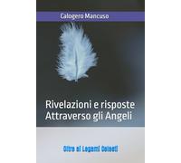 Oltre ai Legami Celesti: Rivelazioni e risposte Attraverso gli Angeli