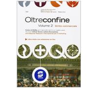 Oltre confine. Per le Scuole superiori. Con e-book. Con espansione online. Diritto commerciale (Vol. 2)