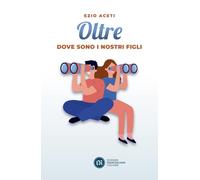 Oltre. Dove sono i nostri figli