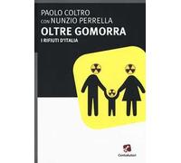 Oltre gomorra. I rifiuti d'Italia