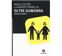 Oltre gomorra. I rifiuti d'Italia