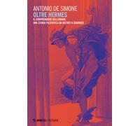 Oltre Hermes. Il comprendere dell'umano, Una storia filosofica da Dilthey ...